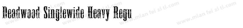 Deadwood Singlewide Heavy Regular字体转换